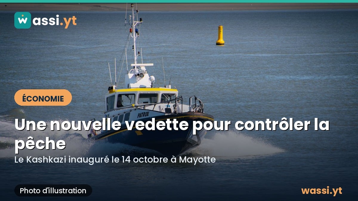 Pêche à Mayotte : une nouvelle vedette de contrôle, le Kashkazi, entre en service