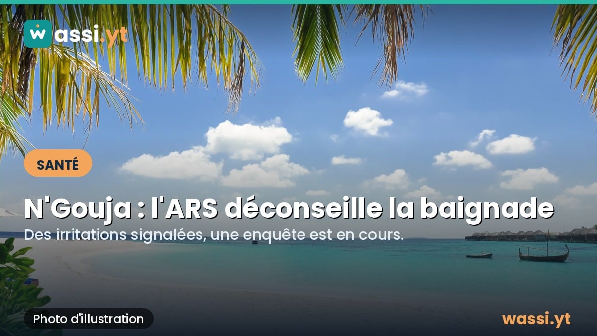 Plage de N'Gouja : l'ARS déconseille la baignade après des irritations