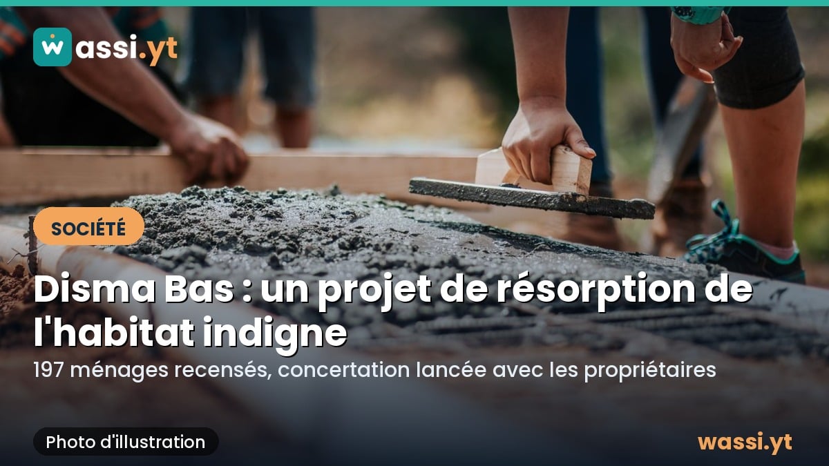 Mamoudzou : le quartier de Disma Bas visé par un projet de résorption de l'habitat indigne