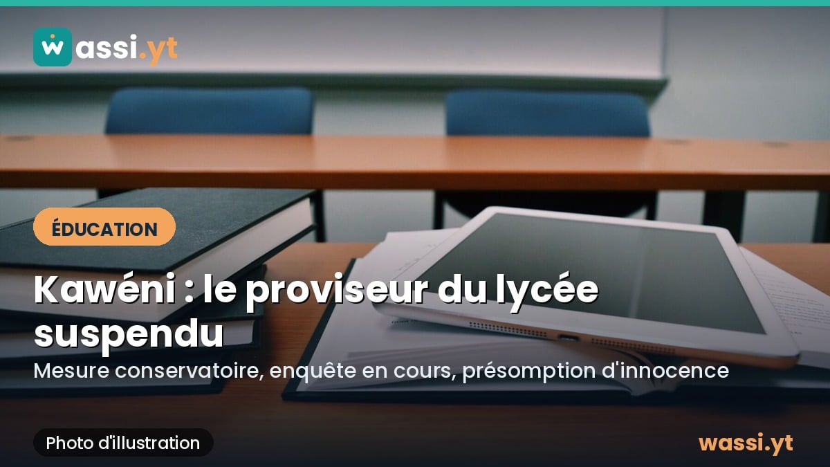 Lycée des Lumières à Kawéni : le proviseur suspendu à titre conservatoire
