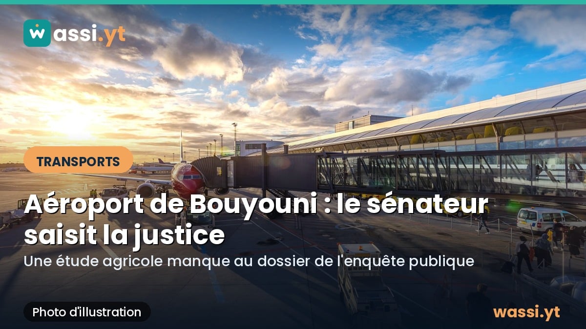 Aéroport de Bouyouni : le sénateur saisit la justice administrative sur une étude agricole manquante