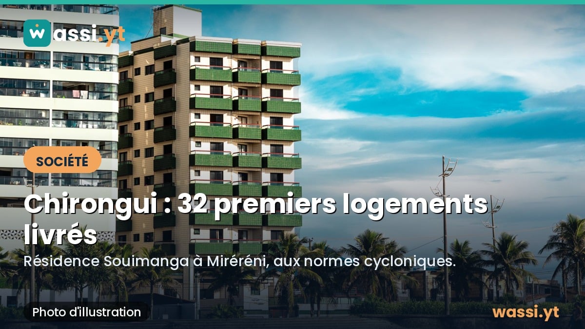 Logement social à Chirongui : les 32 premiers appartements de la résidence Souimanga sont livrés
