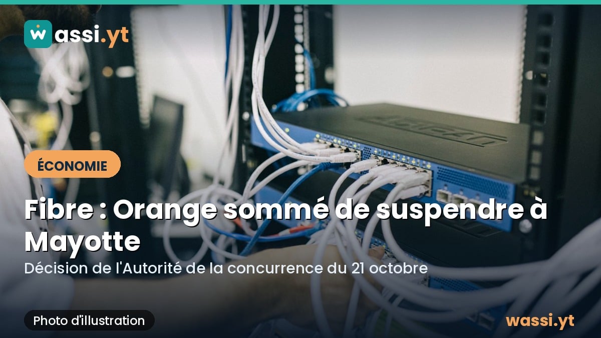 Fibre optique : l'Autorité de la concurrence ordonne à Orange de suspendre son déploiement à Mayotte